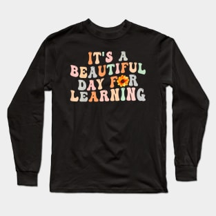 Its Beautiful Day For Learning Teacher Students Women Long Sleeve T-Shirt